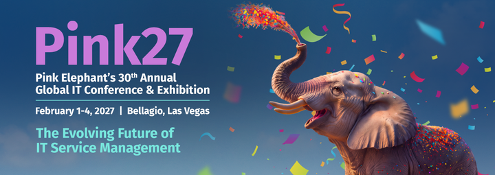 Pink27 — Pink Elephant's 30th Annual Global IT Conference and Exhibition